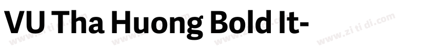 VU Tha Huong Bold It字体转换 VU Tha Huong Bold It字体转换